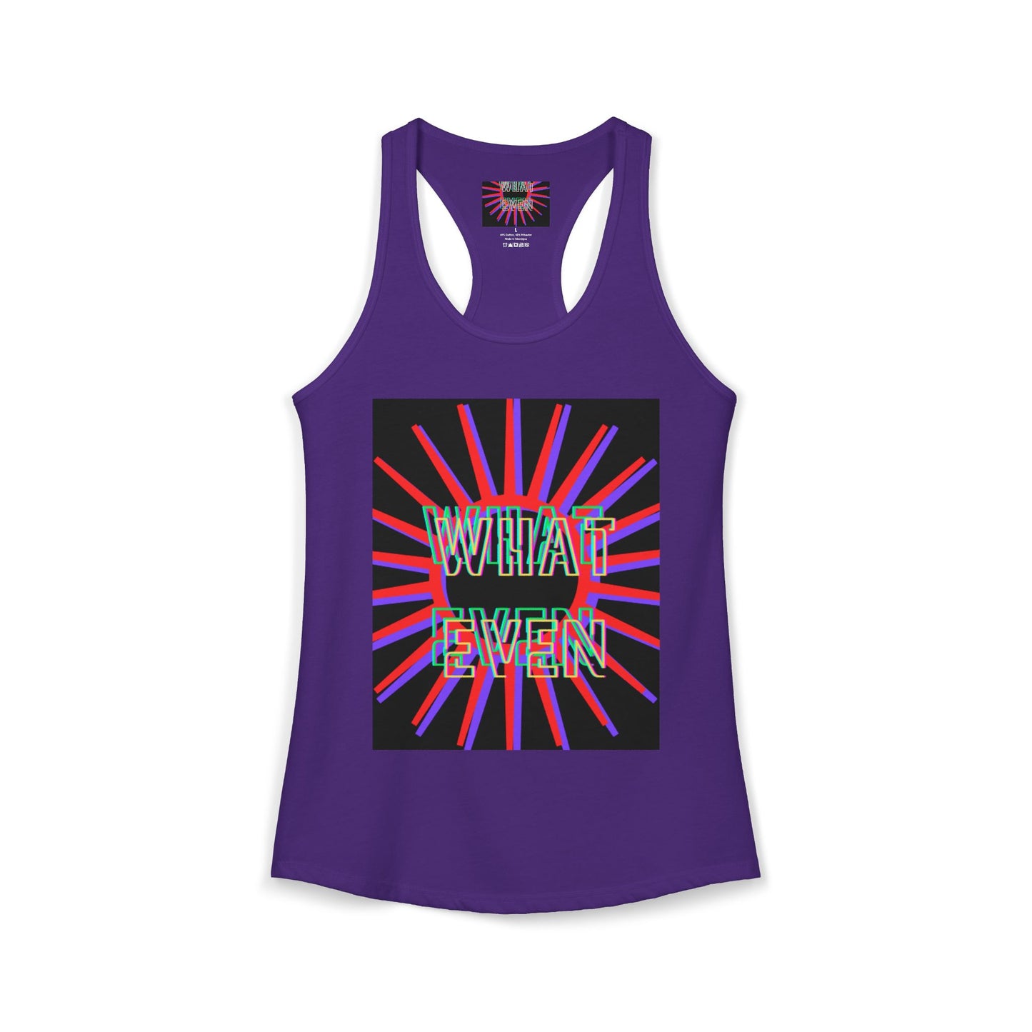 "WHAT EVEN" Women's Ideal Racerback Tank