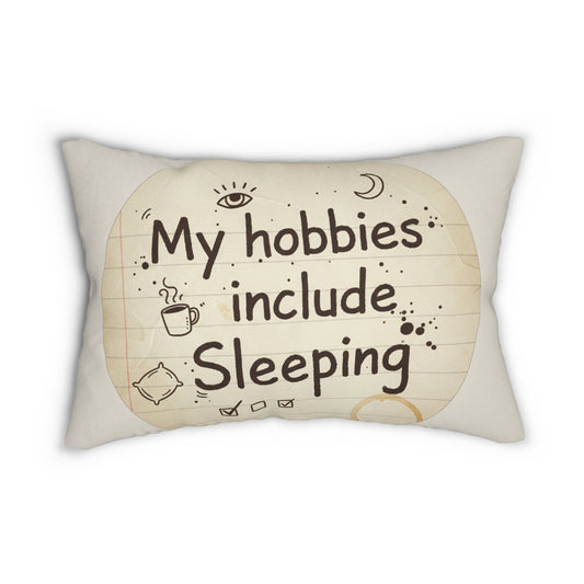 Lumbar Pillow — "My Hobbies Include Sleeping" Decorative Throw Pillow