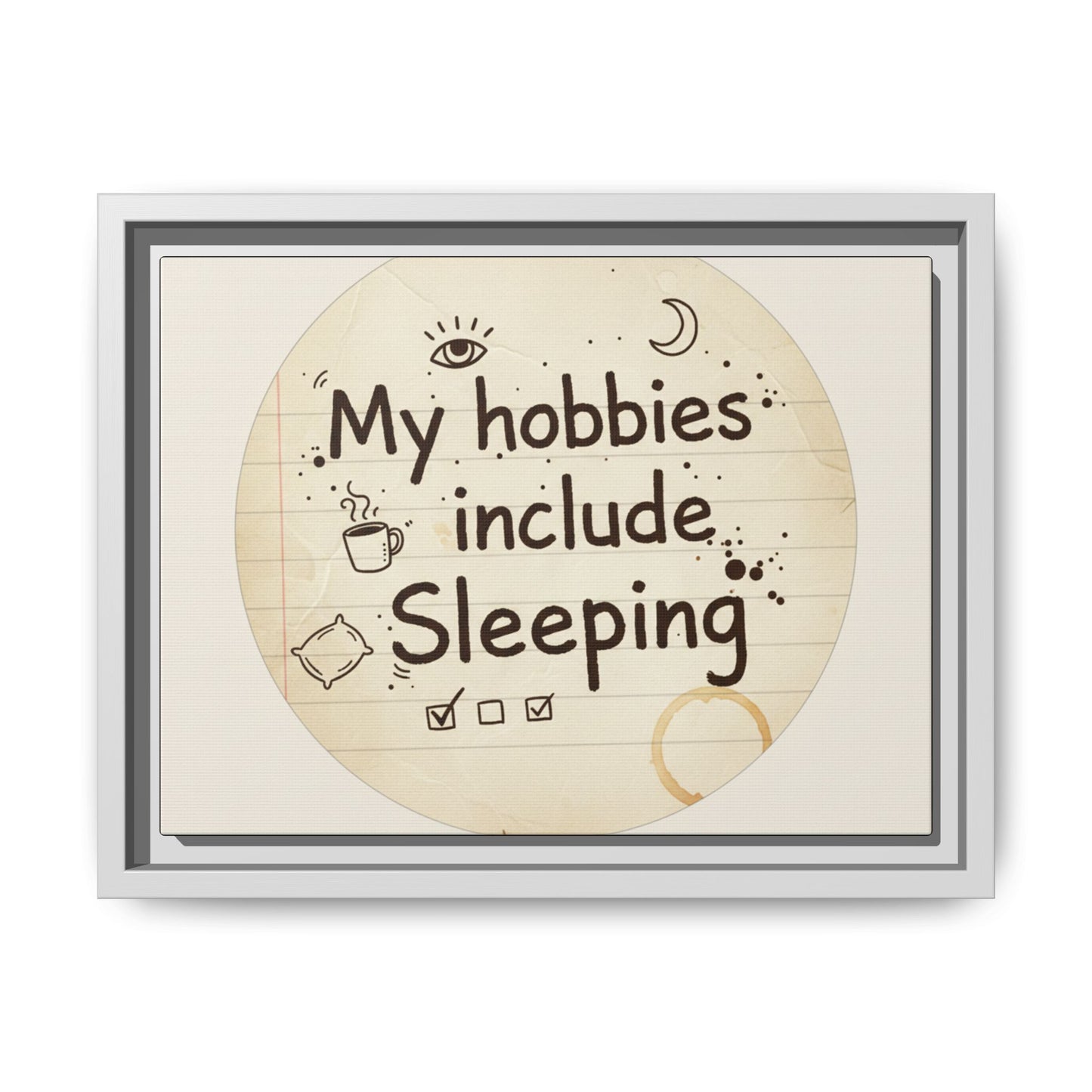 Framed Matte Canvas Wall Art — “My Hobbies Include Sleeping” Vintage Note Print