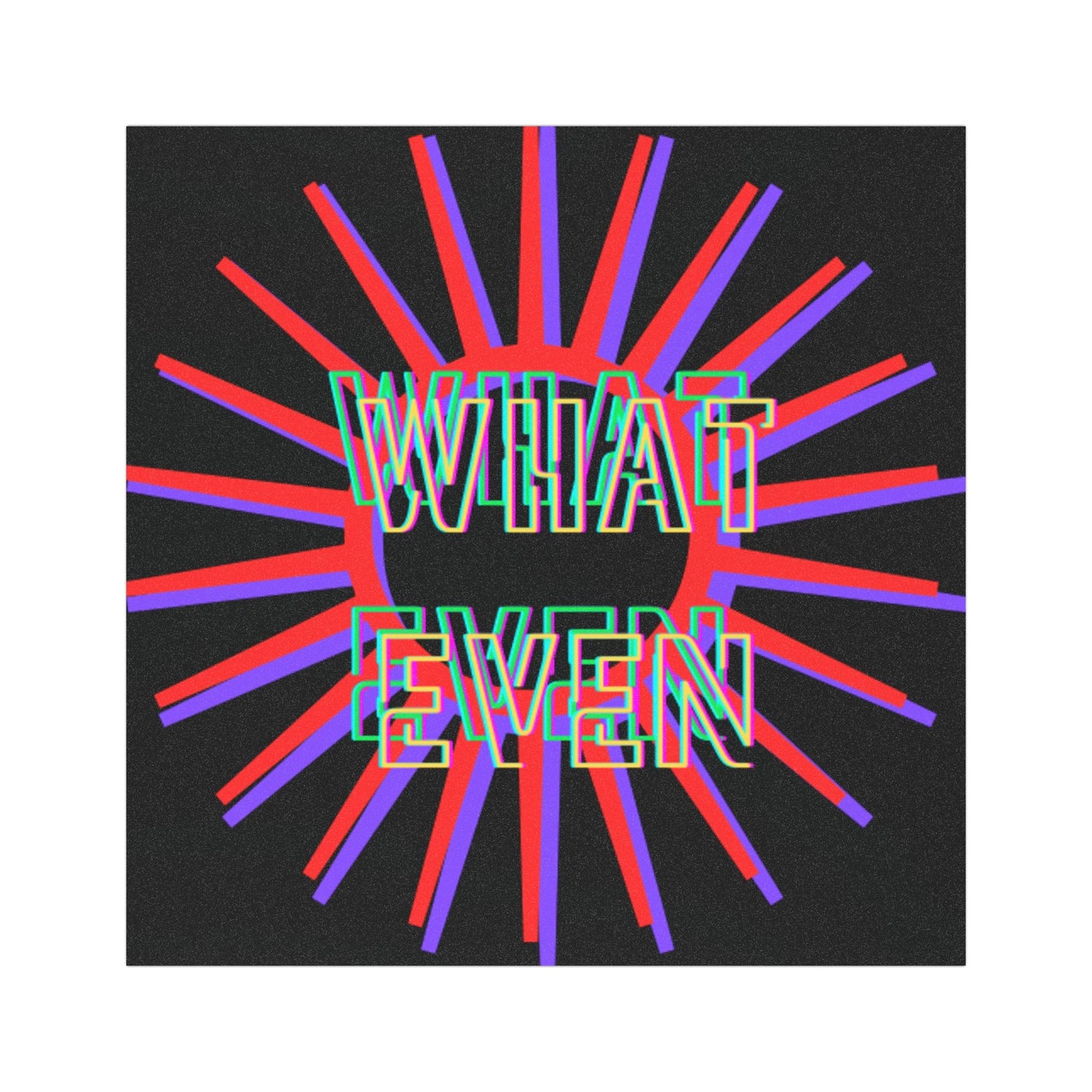 What Even Car Magnet — Retro Neon Text Magnetic Sign for Cars