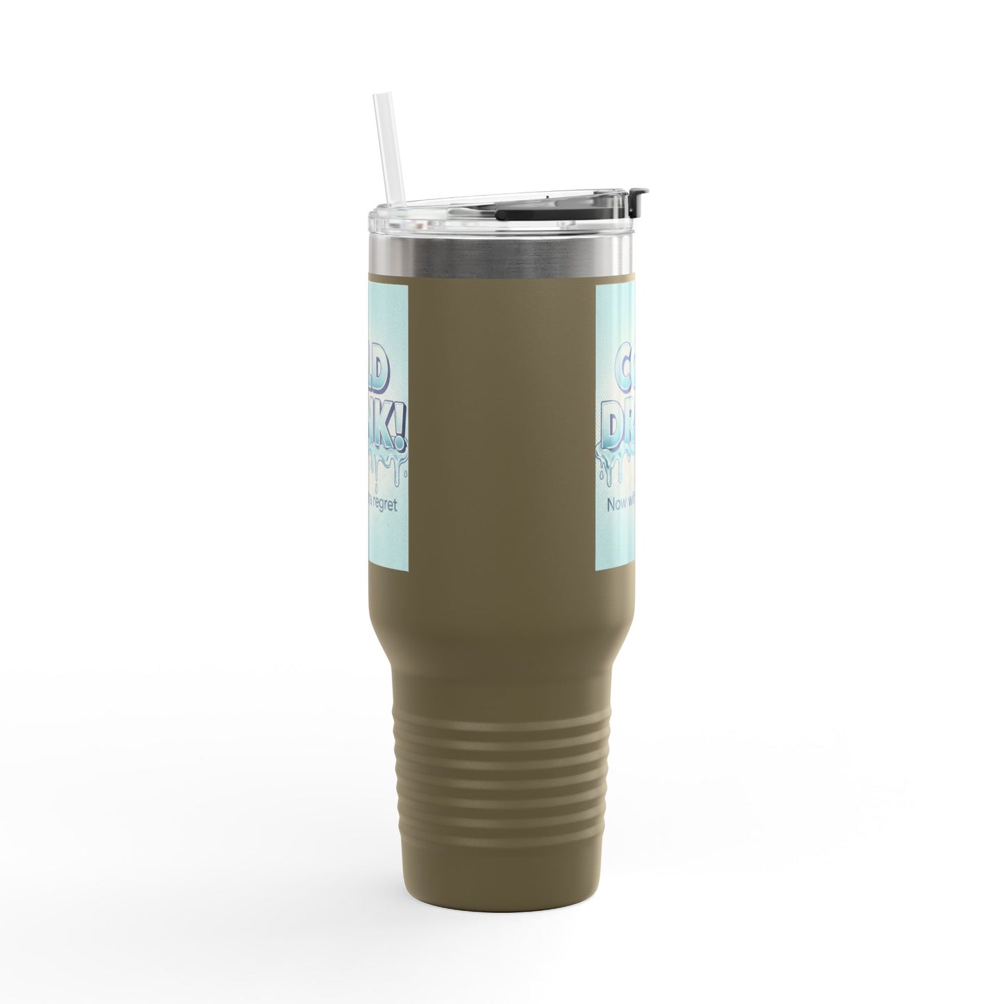 40oz Insulated Travel Mug — “Cold Drink! Now with extra regret” Funny Iced Beverage Tumbler