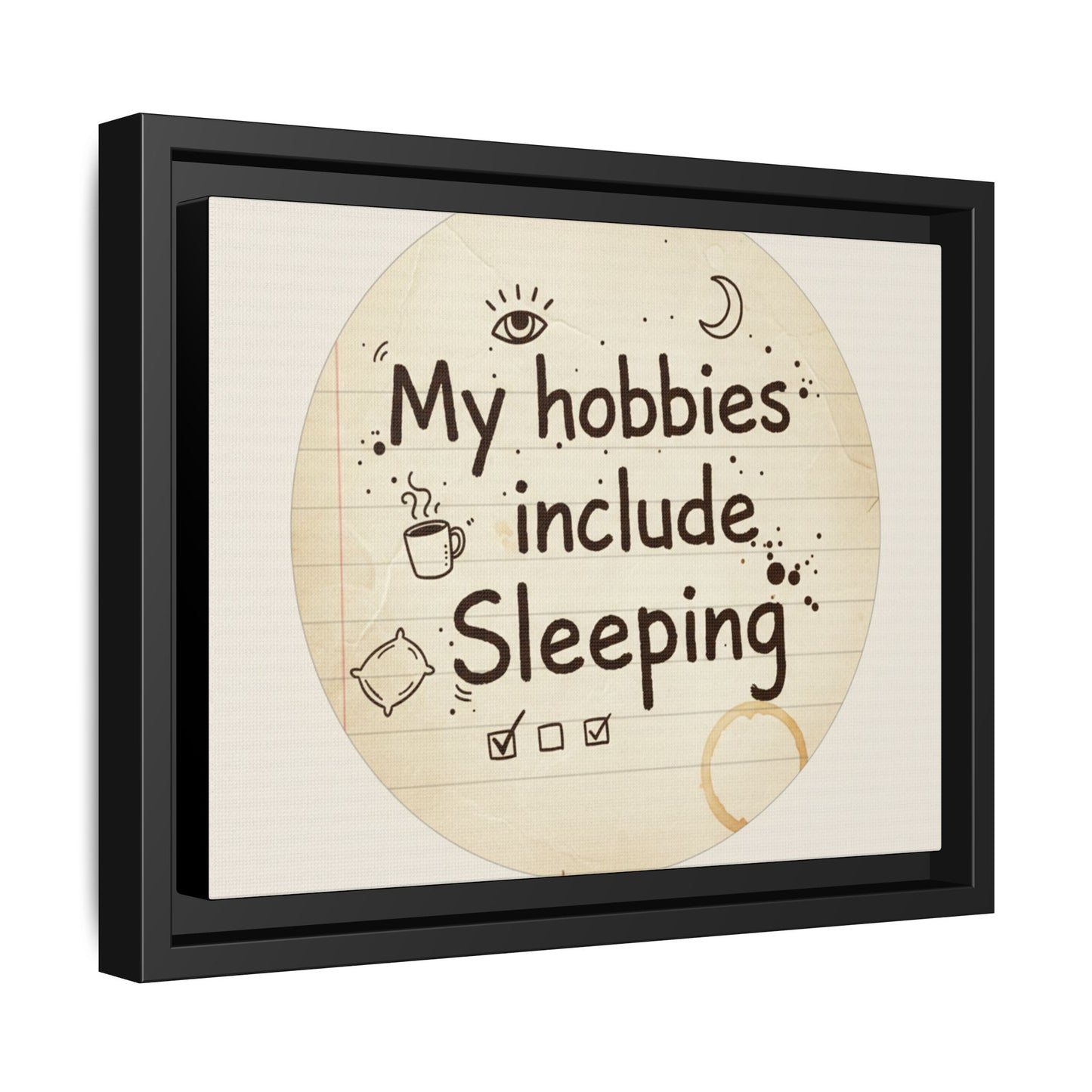 Framed Matte Canvas Wall Art — “My Hobbies Include Sleeping” Vintage Note Print