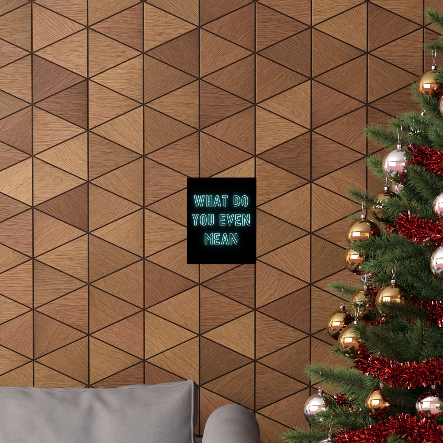 Matte Poster — "What Do You Even Mean" Neon Typography Wall Art
