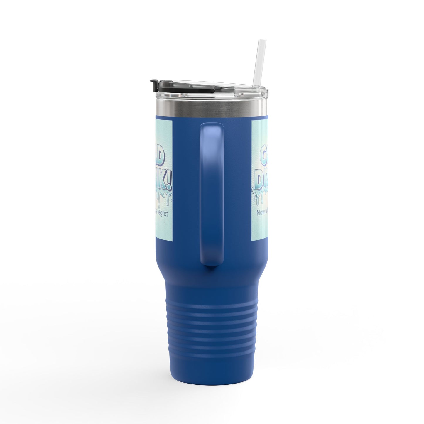 40oz Insulated Travel Mug — “Cold Drink! Now with extra regret” Funny Iced Beverage Tumbler