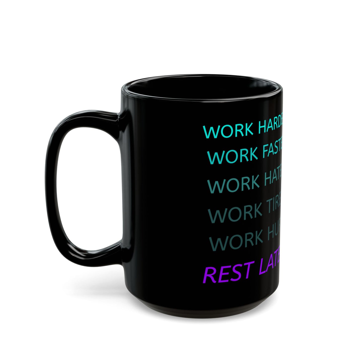 Mug - Work Harder Motivational Black Mug 11oz 15oz
